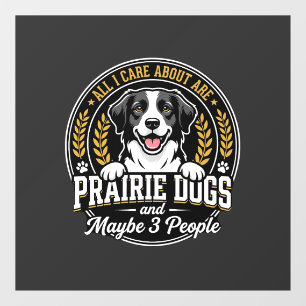 Prairie Dogs Maybe 3 People Design Window Cling
