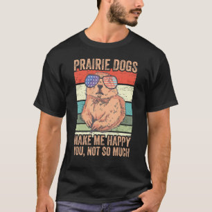 Prairie Dogs Pet Animal Forest Animals  Prairie Do T-Shirt
