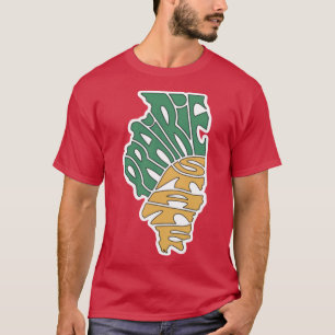 Prairie State iIlinois T-Shirt