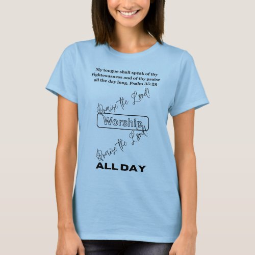 Praise All Day Women T_shirt