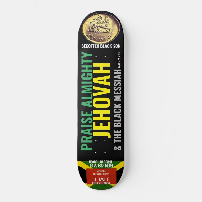 PRAISE ALMIGHTY JEHOVAH Skateboard (Front)