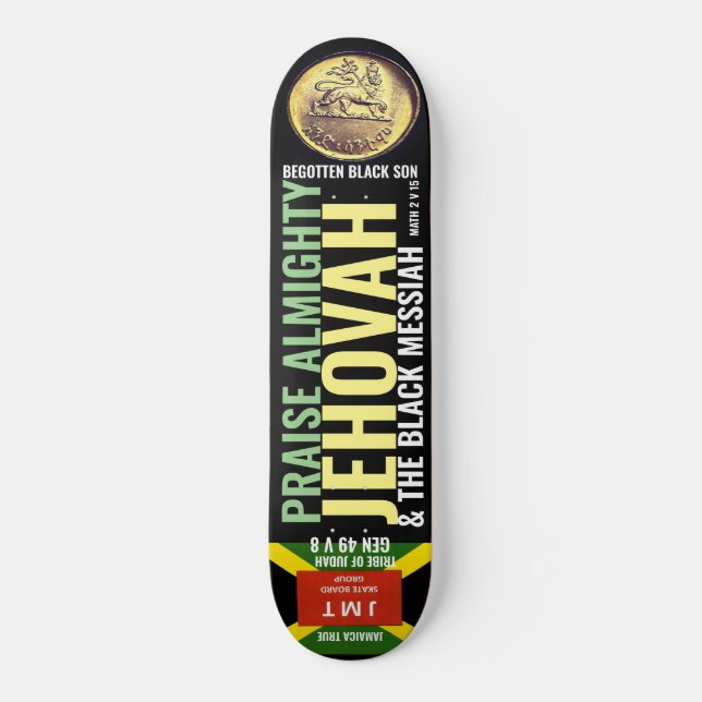 PRAISE ALMIGHTY JEHOVAH Skateboard (Front)