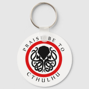 Praise Be To Cthulhu Keychain