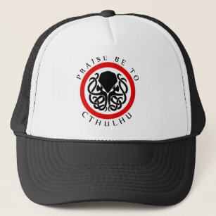 Praise Be To Cthulhu Trucker Hat