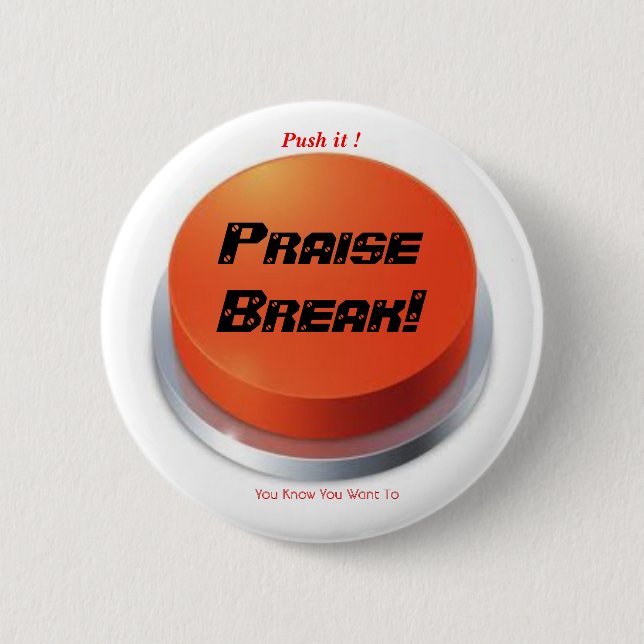 praise break button (Front)