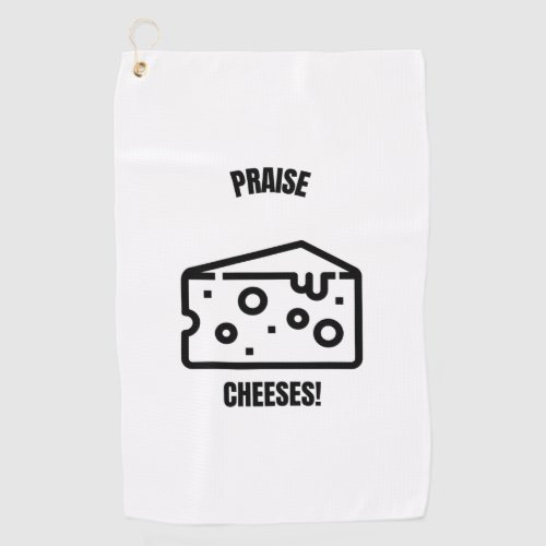 Praise cheeses Jesus funny cheese pun jokes Golf Towel