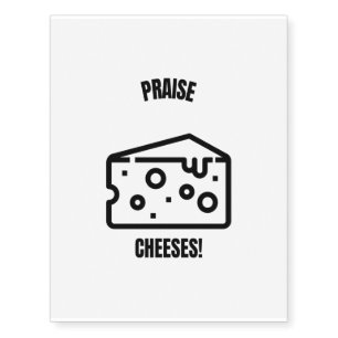 Praise cheeses Jesus funny cheese pun jokes Temporary Tattoos