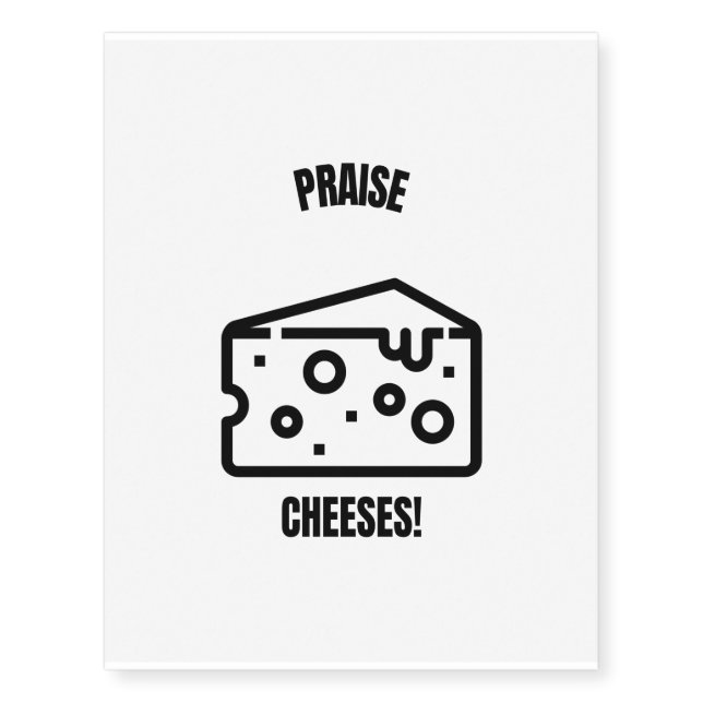 Praise cheeses Jesus funny cheese pun jokes Temporary Tattoos (Front)
