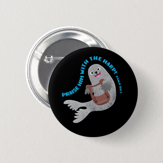 Praise cute harp seal scripture bible verse psalm button (Front & Back)