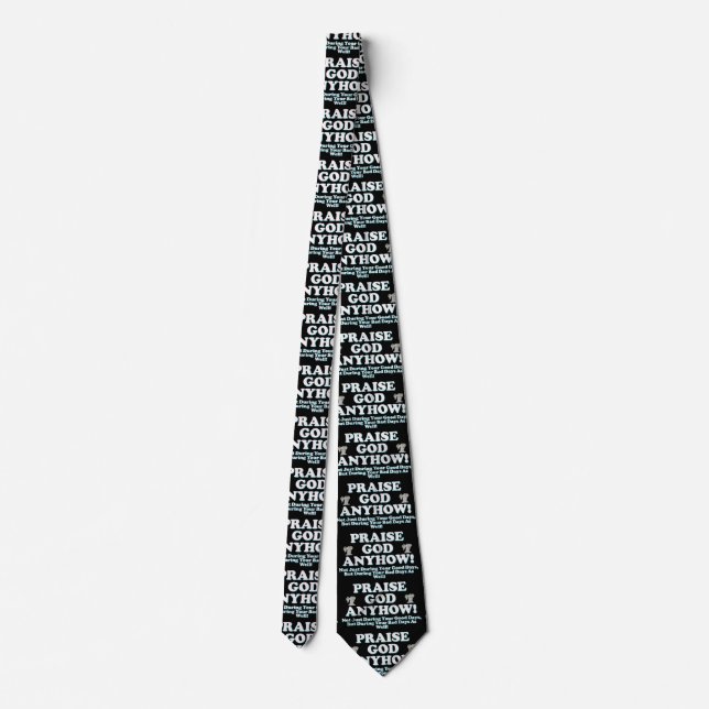 Praise God Anyhow! Neck Tie (Back)