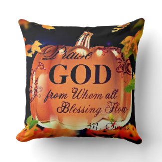 Praise God From Whom All Blessing Flow Throw Pillow