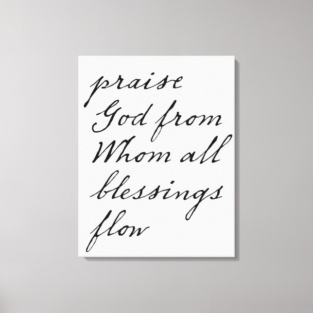 Praise God from Whom all blessings flow canvas art (Front)
