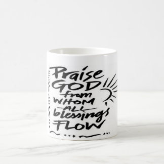 Praise God From Whom All Blessings Flow Coffee Mug