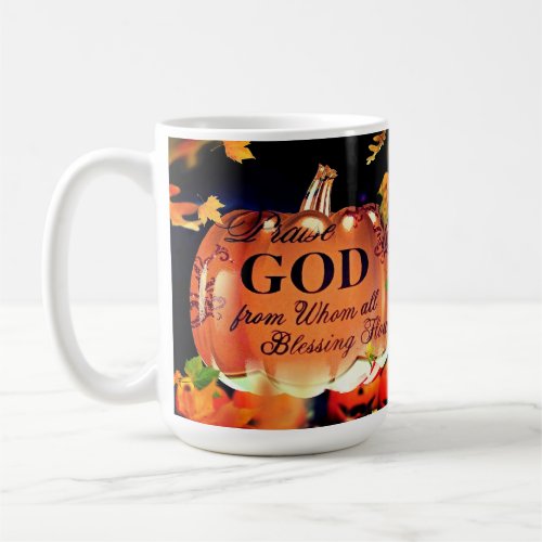 Praise God From Whom All Blessings Flow Coffee Mug