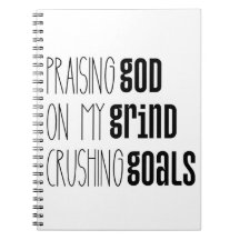 Praise God, Grind and Goals Notebook