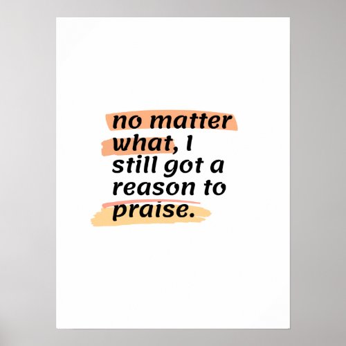 Praise Him Inspirational Quotes Poster
