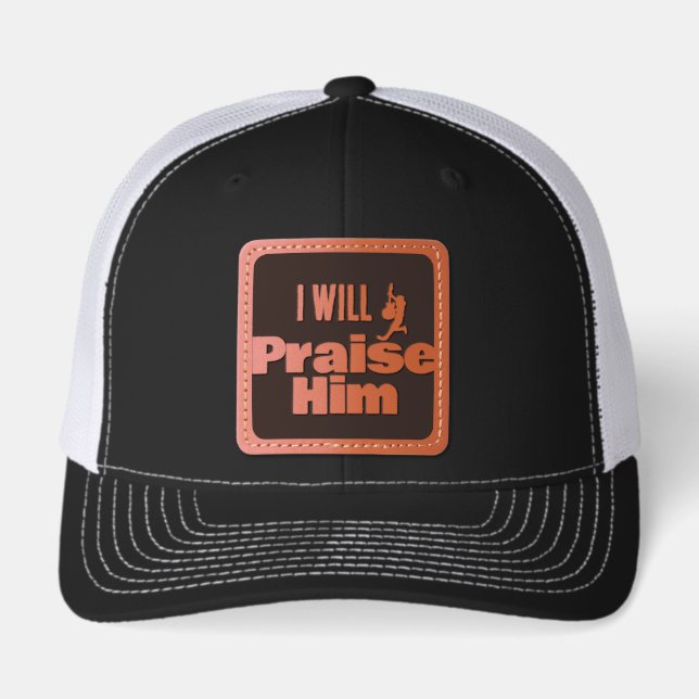 Praise Him Leather Patch Hat (Front)