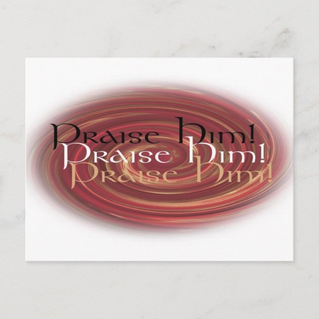 Praise Him!! Postcard (Front)