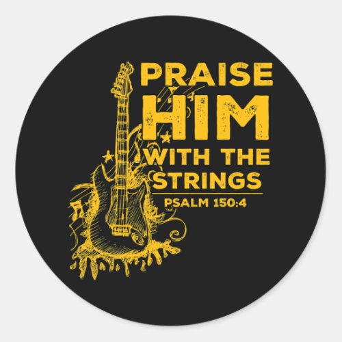 Praise Him With Strings Christian Guitar Psalm Classic Round Sticker
