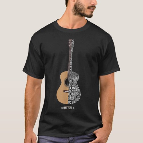 Praise him with strings Psalm 150 Acoustic Guitar  T_Shirt