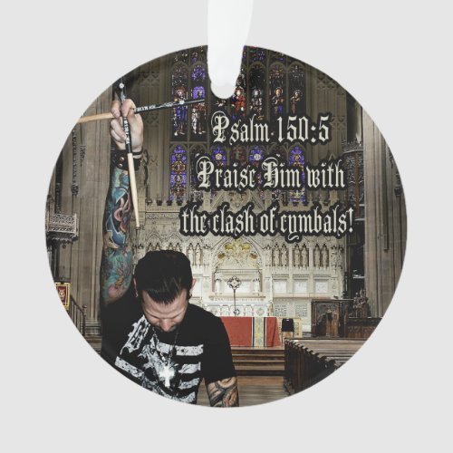 Praise Him with the Clash of Cymbals Ornament