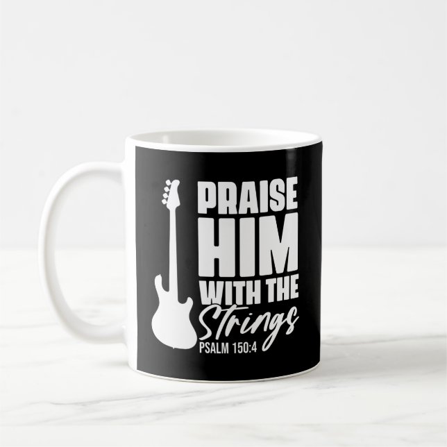 Praise Him With The Strings Christian For Guitar P Coffee Mug (Left)