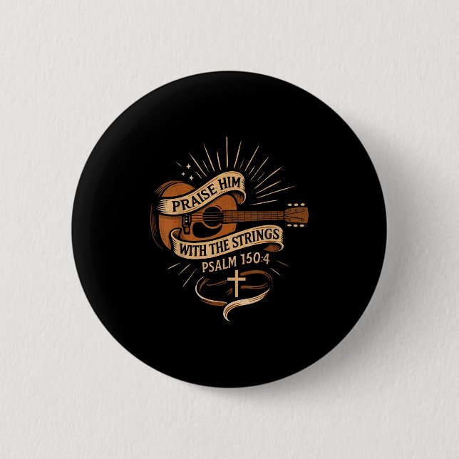 Praise Him With The Strings Jesus Acoustic Guitar  Button (Front)