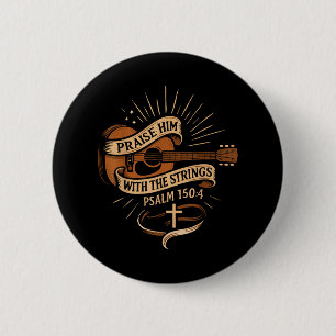 Praise Him With The Strings Jesus Acoustic Guitar  Button