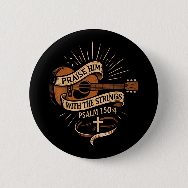 Praise Him With The Strings Jesus Acoustic Guitar  Button (Front)