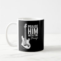 Praise Him With The Strings Musician Music Band Coffee Mug