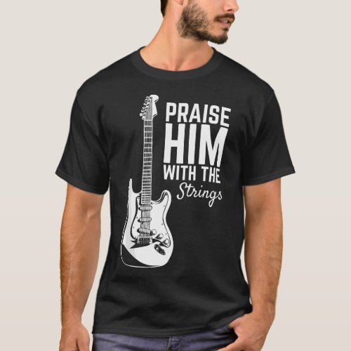 Praise Him With The Strings T_Shirt