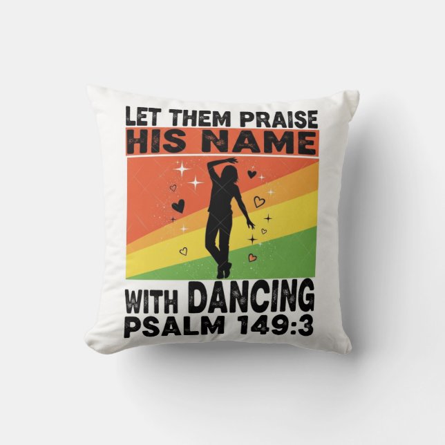 Praise his name dancing design throw pillow (Front)