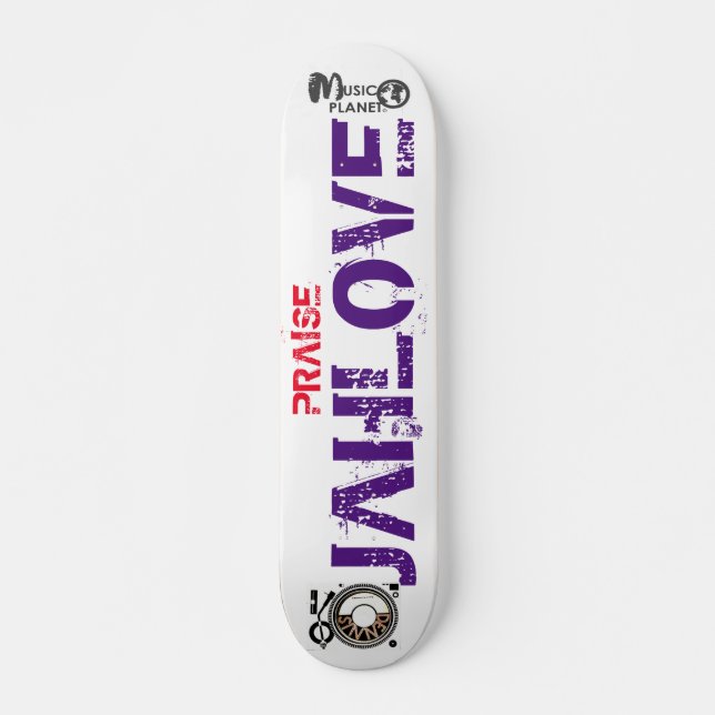 PRAISE JAH LOVE Skateboard, 7¾" Deck (Front)