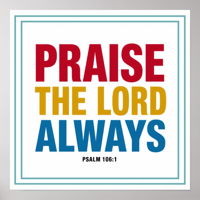 Praise The Lord Always Bold Worship Poster (Front)