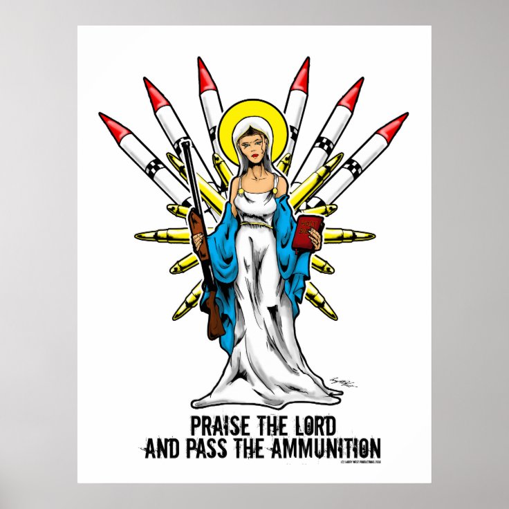 Praise The Lord And Pass The Ammunition 2 Poster Zazzle praise the lord and pass the ammunition 2 poster zazzle