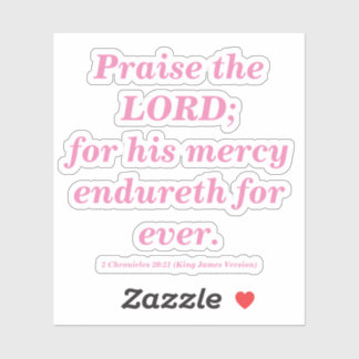 Praise The Lord Bible Verse Classic Pink Sticker