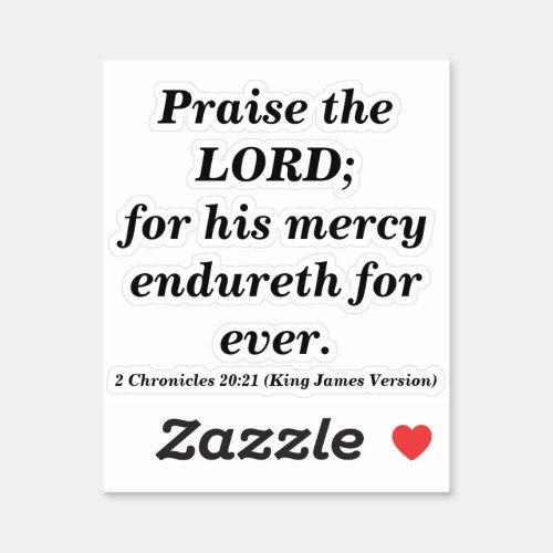 Praise The Lord Bible Verse With Classic Black Sticker