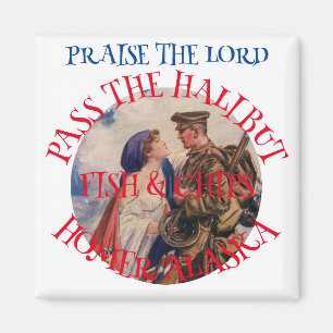 Praise the Lord Pass the Halibut Fish & Chips Magnet