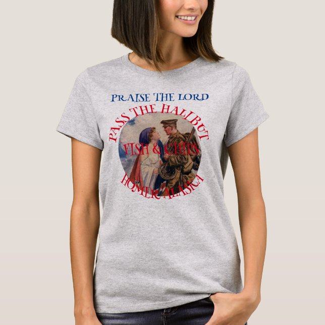 Praise the Lord Pass the Halibut Fish & Chips T-Shirt (Front)