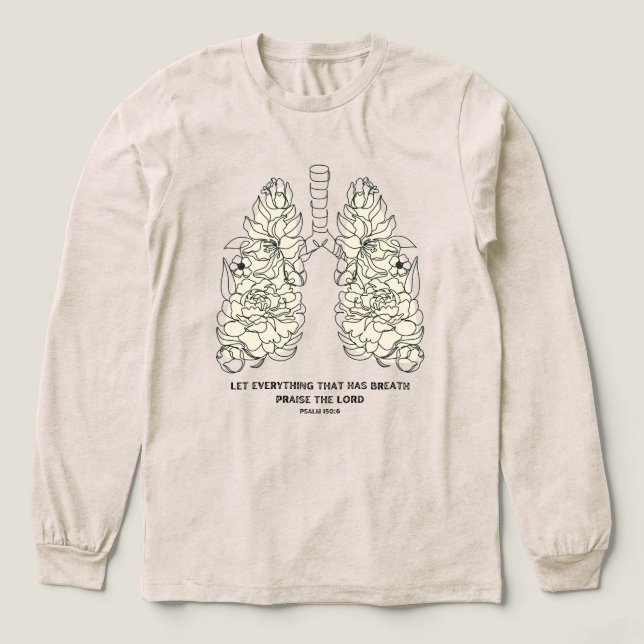 Praise the Lord Psalm Floral Lungs Tri-Blend Shirt (Design Front)