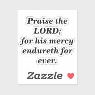 Praise The Lord Scripture Minimalist Black & White Sticker