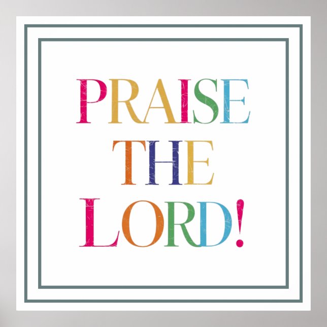 Praise The Lord Vibrant Bold Joyful Art Poster (Front)