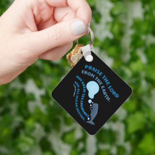 Praise the Lord whale bible verse psalms christian Keychain