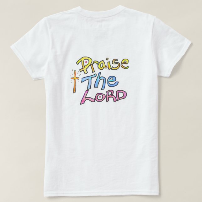 ‘Praise The LORD’ with Cross Christian Ladies  T-Shirt (Design Back)