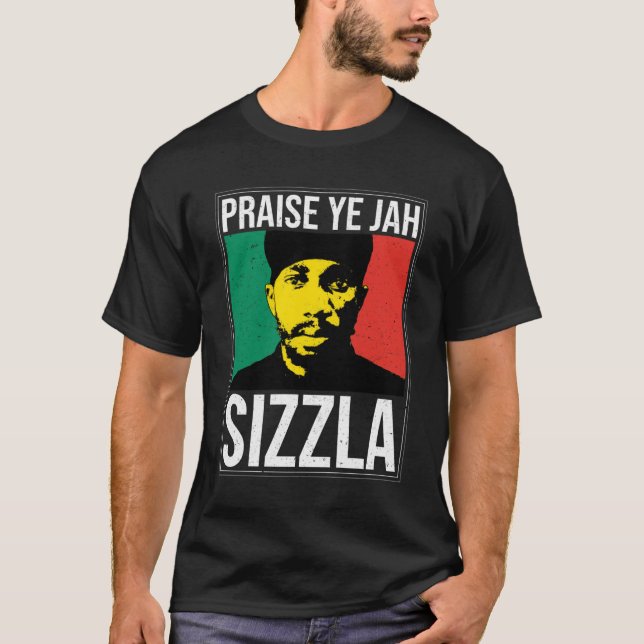 Praise Ye Jah - Sizzla  T-Shirt (Front)