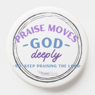PraiseMoves God! PopSocket