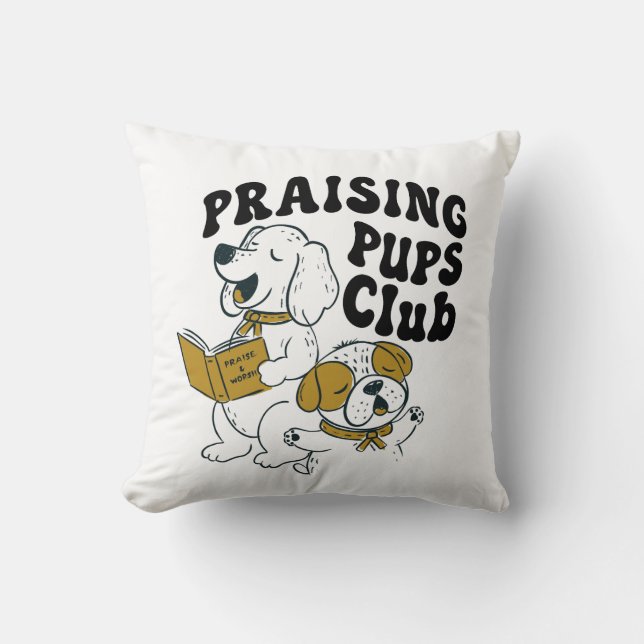 Praising Pups Club - Worshiping puppies  Throw Pillow (Front)