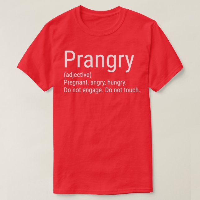 Prangry Definition Pregnancy Announcement Funny Pr T-Shirt (Design Front)