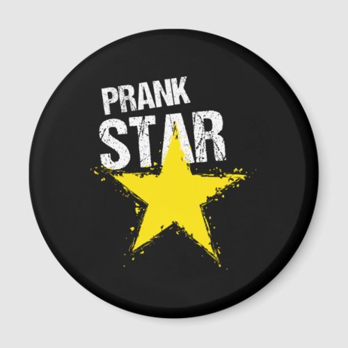 Prank Star Jokes Humor Gift Magnet