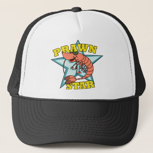 Prawn Star Trucker Hat